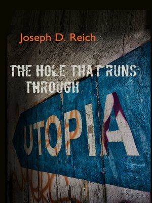 cover image of The Hole That Runs Through Utopia